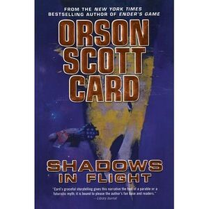 Shadows in Flight -- Orson Scott Card